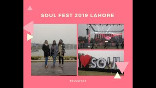 Soul Festival 2019 Lahore | Vlog 2019