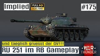Lets Play War Thunder GF #175 der RU 251 im RB GAMEPLAY