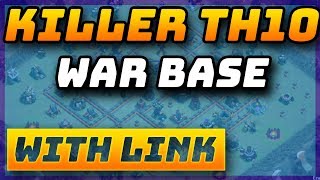 BEST NEW TH10 WAR BASE 2019 - BEST OF CWL INVITE - ANTI 3 STAR - COC - WITH LINK - TOWN HALL 10