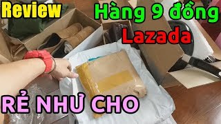 Mở hộp các sản phẩm 9 đồng trên Lazada RẺ NHƯ CHO