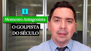 O GOLPISTA DO SÉCULO