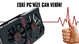 NVIDIA GTX960 ile Eski Bilgisayarınıza Can Verin!