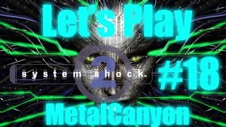 Let's Play System Shock 2 (part 18 - Final Showdown)