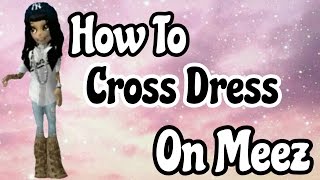 `Updated Crossdressing On Meez ??