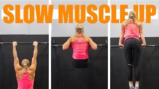 SLOW MUSCLE UP  - WITH 4 EASY EXERCISES