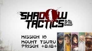 Shadow Tactics - Mount Tsuru (Prison) - Hardcore Speedrun - No alarms - 8:18