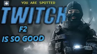 Twitch F2 IS SO GOOD!!- Rainbow Six Siege (PC)