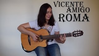 Vicente Amigo - Roma (guitar cover) with FREE TAB