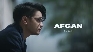 Afgan - Sudah | Official Video Clip