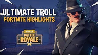 The Ultimate Troll! - Fortnite Battle Royale Highlights - Ninja