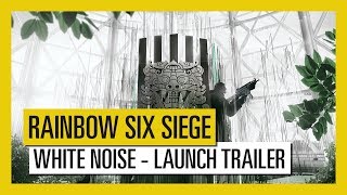 Tom Clancy's Rainbow Six Siege - White Noise : Launch Trailer