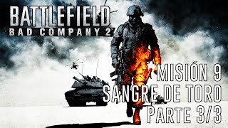 Battlefield: Bad Company 2 - [Misión 9] Sangre de Toro (Parte 3/3)