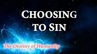 Part 2: Choosing to Sin - John S. Torell