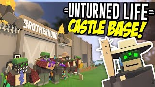 CASTLE BASE - Unturned Life Roleplay #130