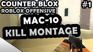 COUNTER-BLOX: ROBLOX OFFENSIVE MAC-10 KILL MONTAGE #1
