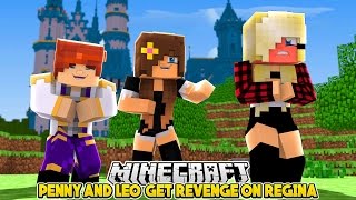 REVENGE IS SWEET ON REGINA!! Minecraft Custom Roleplay | w/Penny | Little Leo Adventures