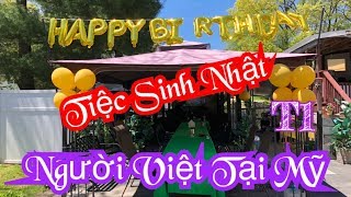 Tiệc Sinh Nhật Người Việt Ở Mỹ  T1 || Ngọc Boston
