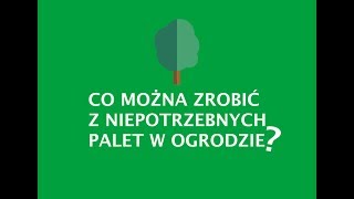 OGRÓD: Jak wykorzystać niepotrzebne palety w Ogrodzie?