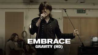 Embrace - Gravity (Official Video)