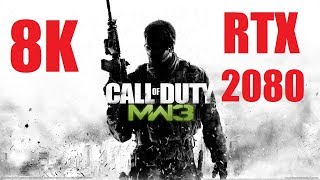 Call of Duty: Modern Warfare 3 - 8K Resolution - RTX 2080 - i7 7700k