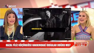 Hazal Filiz Küçükköse, hakkındaki iddialar doğru mu?