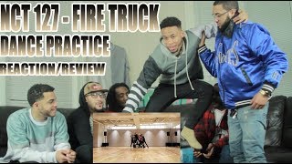 NCT 127 - FIRETRUCK DANCE PRACTICE REACTION/REVIEW