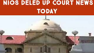 Nios deled UP COURT NEWS TODAY