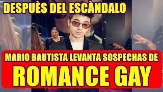 MARIO BAUTISTA levanta sospechas de TENER ROMANCE GAY tras lo SUCEDIDO en ESTADOS UNIDOS