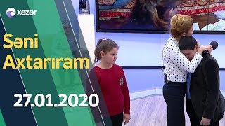 Səni Axtarıram 27.01.2020