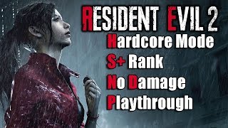 Resident Evil 2 Remake Claire A S+ Rank No Damage Hardcore Mode