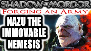 Middle Earth: Shadow of Mordor: Forging an Army - NAZU THE IMMOVABLE NEMESIS