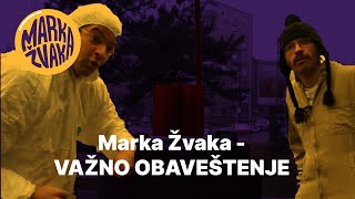 Marka Žvaka - VAŽNO OBAVEŠTENJE