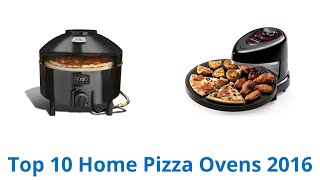 10 Best Home Pizza Ovens 2016