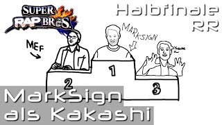 MarkSign als Kakashi vs Dr. Who RR | #SRB Halbfinale | #Dissrespect
