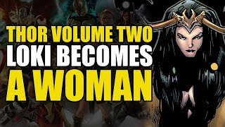 Thor Vol 2: Loki Becomes A Woman | Comics Explained
