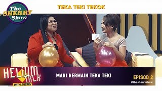 Helium Talk With Sherry | Episod 2: Mari bermain teka teki