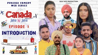Canada Jana Hi Jana | Episode 1 - Introduction | Punjabi Web Series 2020 | Desi Tape