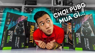 Đi Tìm VGA TỐI ƯU Cho PUBG Giá RẺ Nhất! - Thử Nghiệm Toàn Bộ Nvidia GTX 10! | HANOICOMPUTER