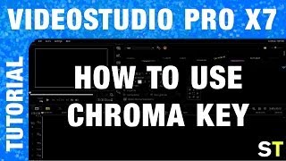 Corel VideoStudio Pro X7 - Chroma Key Tutorial