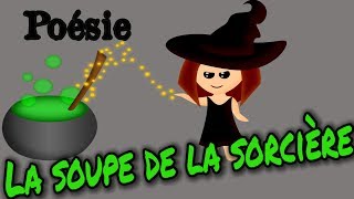 Poésie ? La soupe de la sorcière de Jacques Charpentreau ?