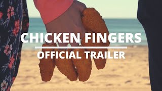 Chicken Fingers | Official Trailer [HD]
