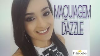 MAQUIAGEM COM PRODUTOS DAZZLE (LANÇAMENTO HINODE)