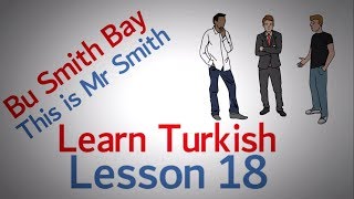 Learn Turkish Lesson 18 - Conversation, Introduction Part 1 (This is my son / This is my wife )