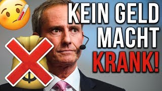 KEIN Geld macht KRANK | Geld und Persönlichkeit untrennbar | 3 Faktoren für Wohlstand