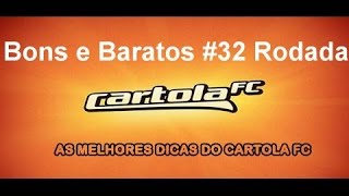 Bons e Baratos #32 Rodada - CARTOLA FC 2015