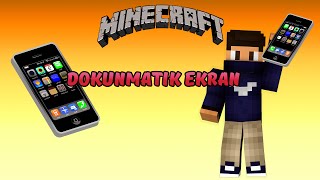 MİNECRAFTTA DOKUNMATİK EKRAN?! - Kolaylaştırma