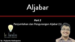 Matematika Kelas 7 - Aljabar (2) - Penjumlahan Aljabar dan Pengurangan Aljabar Sederhana