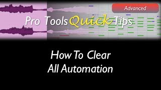 Pro Tools: How To Clear All Automation