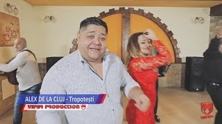 Alex de la Cluj - Tropotesti (Video Oficial) NOU 2017