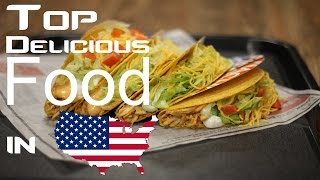 Top 10 Delicious Food In USA
